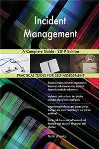 Incident Management A Complete Guide - 2019 Edition