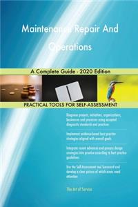 Maintenance Repair And Operations A Complete Guide - 2020 Edition