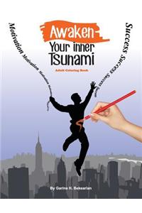 Awaken your inner Tsunami