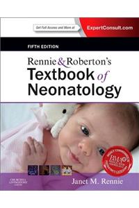 Rennie & Roberton's Textbook of Neonatology: Expert Consult: Online and Print