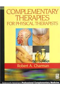 Complementary Therapies for Physical Therapists: A Theoretical and Clinical Exploration