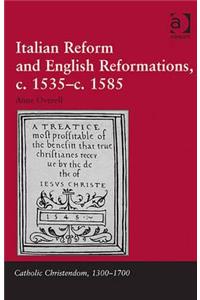 Italian Reform and English Reformations, c.1535-c.1585