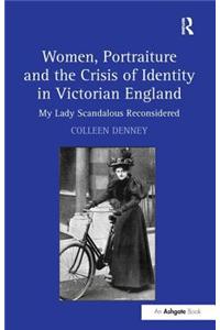 Women, Portraiture and the Crisis of Identity in Victorian England