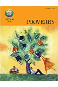 Lifelight: Proverbs - Leaders Guide