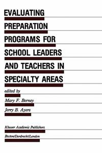 Evaluating Preparation Programs for School Leaders and Teachers in Specialty Areas