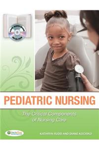 Pediatric Nursing: The Critical Components of Nursing Care