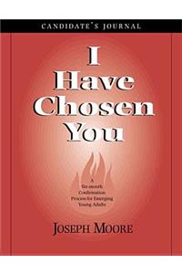 I Have Chosen You—Candidate's Journal