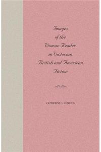 Images of the Woman Reader in Victorian British and American Fiction
