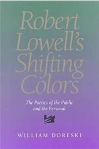 Robert Lowell's Shifting Colors