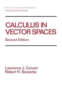 Calculus in Vector Spaces, Revised Expanded