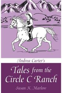 Andrea Carter's Tales from the Circle C Ranch