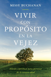 Vivir con propósito en la vejez