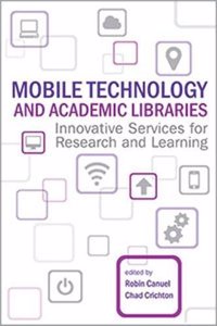 Mobile Technology and Academic Libraries: Innovative Services