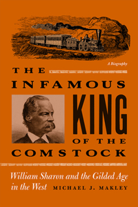 The Infamous King of the Comstock