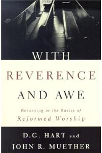 With Reverence and Awe