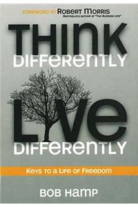 Think Differently Live Differently