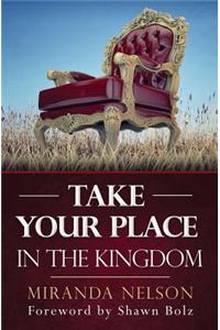 Take Your Place in the Kingdom