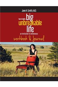 How To Build A Big Unbreakable Life