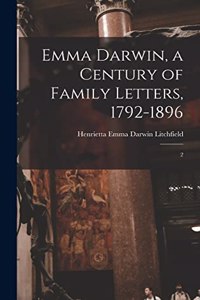 Emma Darwin, a Century of Family Letters, 1792-1896