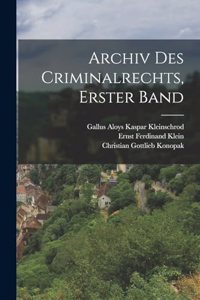 Archiv Des Criminalrechts, Erster Band