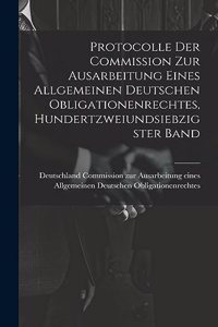 Protocolle der Commission zur Ausarbeitung eines Allgemeinen Deutschen Obligationenrechtes, Hundertzweiundsiebzigster Band