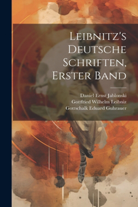 Leibnitz's Deutsche Schriften, Erster Band