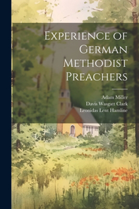 Experience of German Methodist Preachers