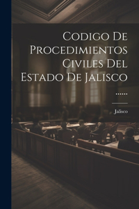 Codigo De Procedimientos Civiles Del Estado De Jalisco ......