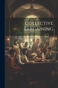 Collective Bargaining