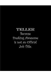 Teller Because Freaking Awesome is not an Official Job Title