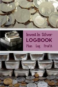 Invest In Silver Logbook Plan Log Profit