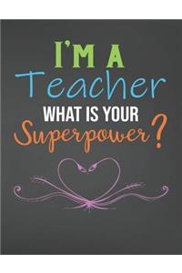 I'm A Teacher What Is Your Superpower