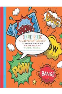 Comic Book Superhero Composition Notebook Wide Rule