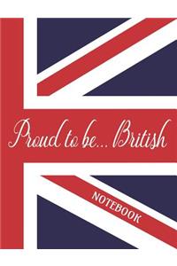 Proud to be... British - Notebook