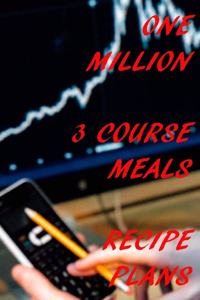 One Million 3 Course Meal Recipe Plans