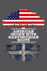 American Grown With Martinicquan Roots