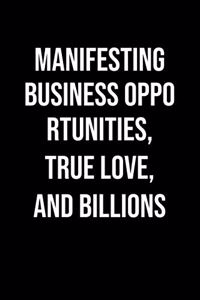 Manifesting Business Opportunities True Love And Billions