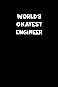 World's Okayest Engineer Notebook - Engineer Diary - Engineer Journal - Funny Gift for Engineer