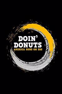 Doin' Donuts America Runs On E8S