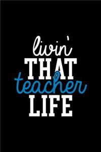 Livin' That Teacher Life