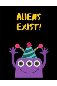 Aliens Exist!