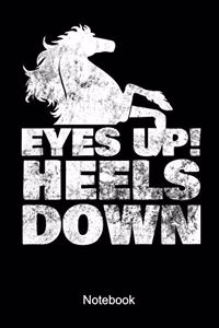 Eyes Up Heels Down Notebook