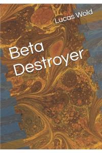 Beta Destroyer