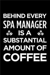 Behind Every Spa Manager Is a Substantial Amount of Coffee