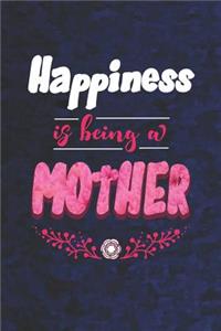 Happiness Is Being a Mother
