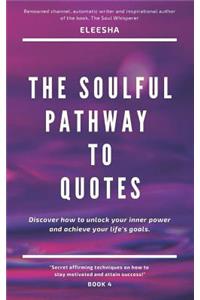 The Soulful Pathway To Quotes