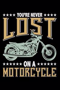 You're Never Lost on a Motorcycle