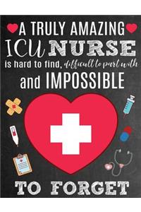 A Truly Amazing ICU Nurse Is Hard To Find, Difficult To Part With And Impossible To Forget