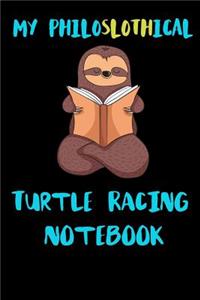 My Philoslothical Turtle Racing Notebook