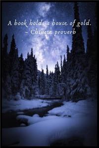 A Book Holds a House of Gold. Chinese proverb